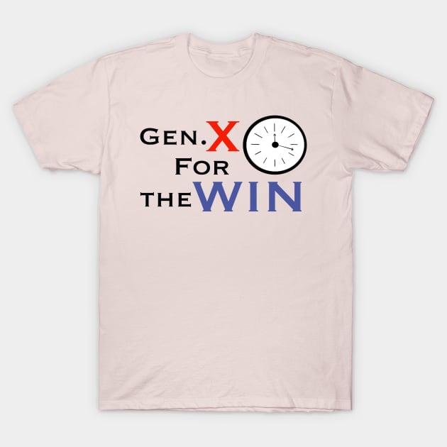 Gen x for the WIN T-Shirt by Keatos